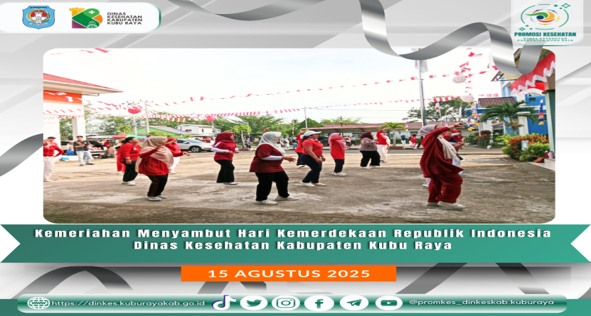 Kemeriahan Menyambut Hari Kemerdekaan Republik Indonesia Dinas Kesehatan Kabupaten Kubu Raya (15/8)