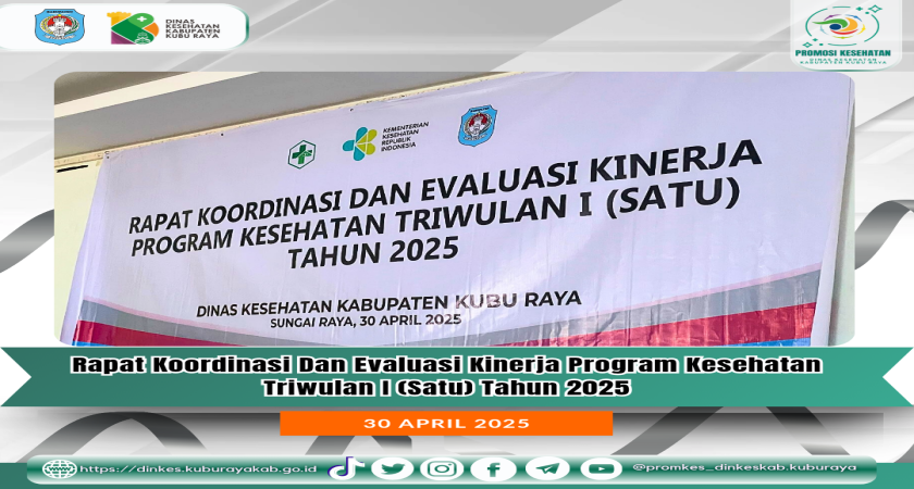 Rapat Koordinasi dan Evaluasi Kinerja Program Kesehatan Triwulan I (Satu) Tahun 2025