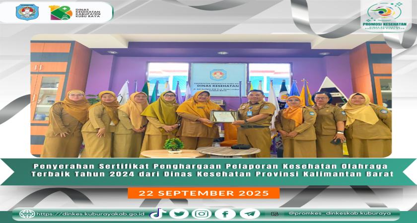 Penyerahan Sertifikat Penghargaan Pelaporan Kesehatan Olahraga Terbaik Tahun 2024 dari Dinas Kesehatan Provinsi Kalimantan Barat (22/9/25)