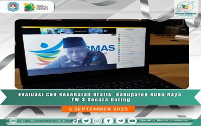 Evaluasi Cek Kesehatan Gratis TW III Kabupaten Kubu Raya (3/9)