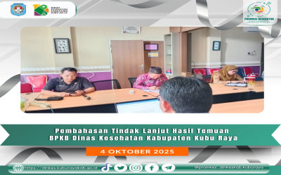 Pembahasan Tindak Lanjut Temuan BPKB Dinas Kesehatan Kubu Raya