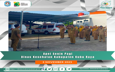 Apel Senin Pagi Dinas Kesehatan Kabupaten Kubu Raya (3/11)